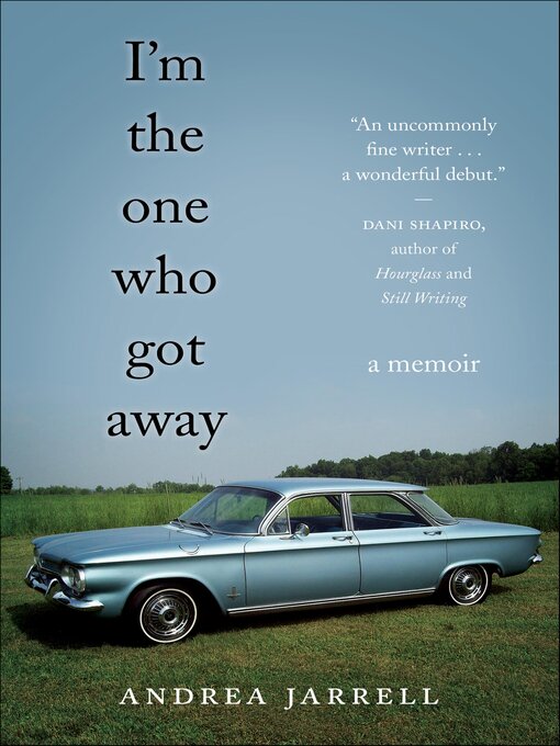 Title details for I'm the One Who Got Away by Andrea Jarrell - Available
